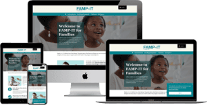 A website for FAMP-IT is displayed on a smartphone, tablet, laptop, and desktop monitor, showing a homepage with a smiling child and adult, and the text "Welcome to FAMP-IT for Families.