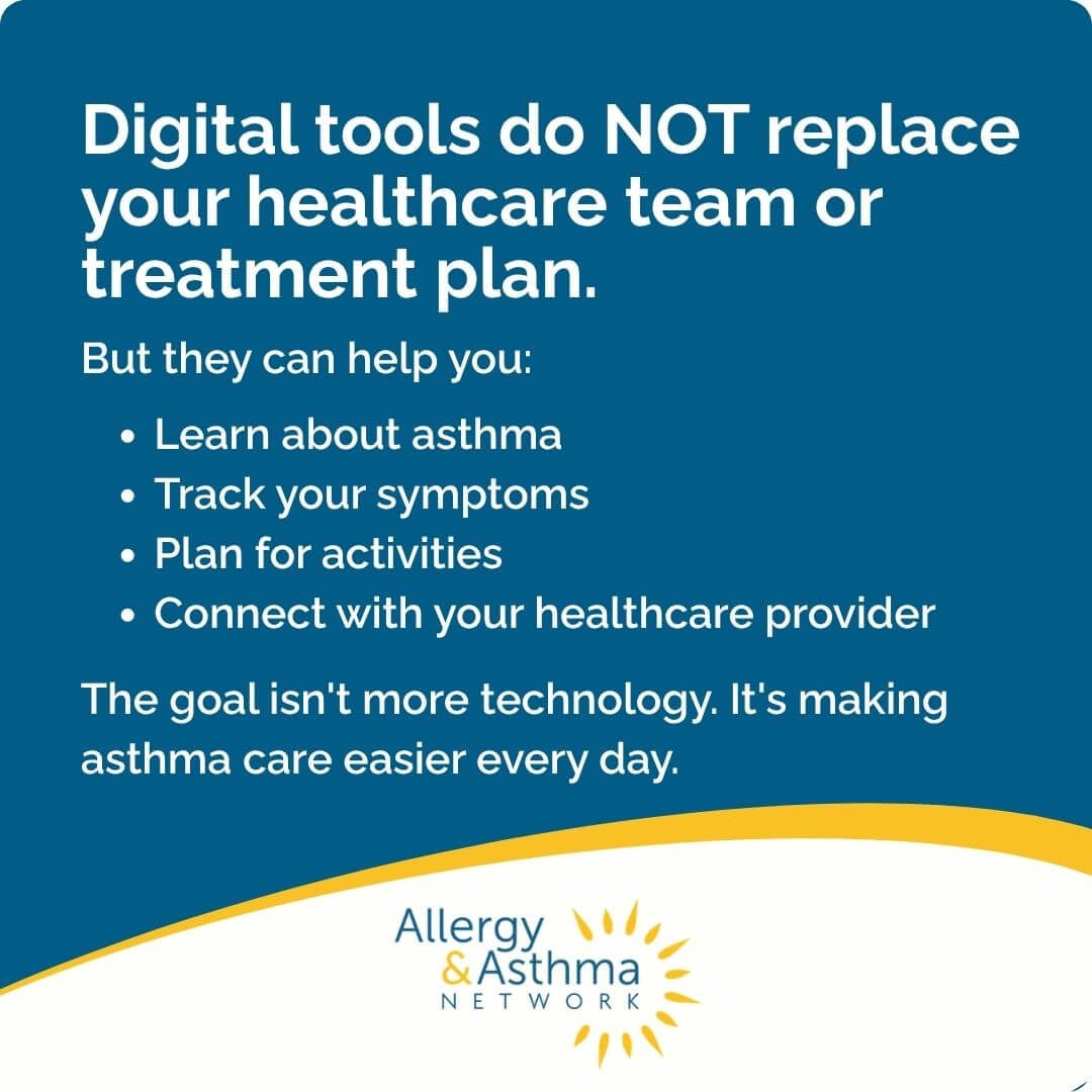 Digital tools don’t replace healthcare teams but help you learn about asthma, track symptoms, plan activities, and connect with providers. Focus: making asthma care easier. Allergy & Asthma Network logo at bottom.