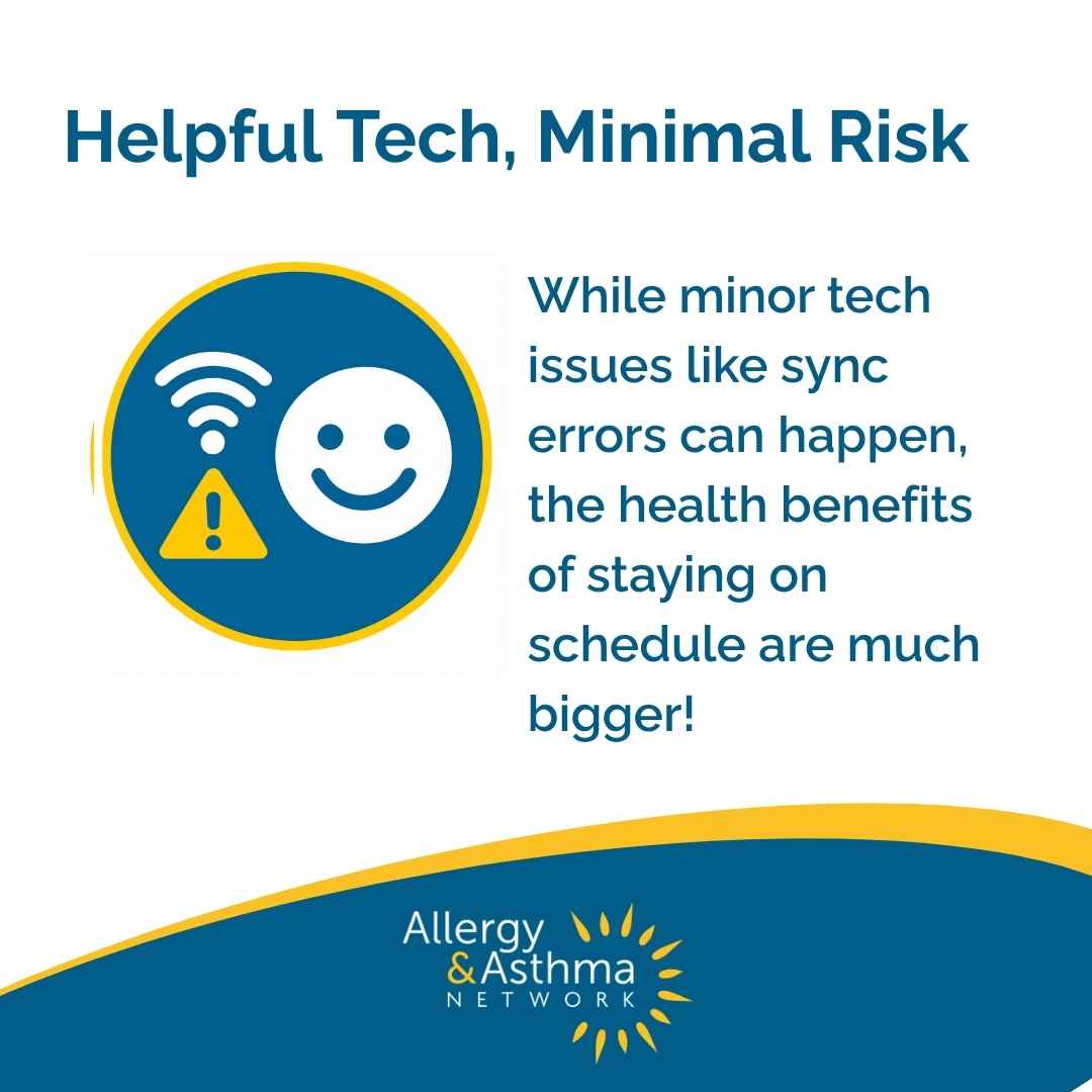 A graphic showing a smiling face, a wifi symbol, and a warning icon, with text about minor tech issues and the health benefits of staying on schedule. Allergy & Asthma Network logo is at the bottom.